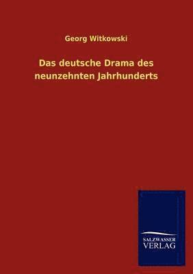 bokomslag Das deutsche Drama des neunzehnten Jahrhunderts