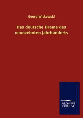 deutsche Drama des neunzehnten Jahrhunderts