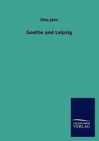 bokomslag Goethe und Leipzig