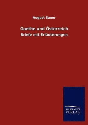 August Sauer - Goethe und Österreich, Häftad