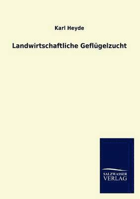 Karl Heyde - Landwirtschaftliche Geflügelzucht, Häftad