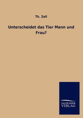 bokomslag Unterscheidet das Tier Mann und Frau?