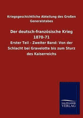Kriegsgeschichtliche Abteilung Des Groß, Kriegsgeschichtliche Abteilung des Groß, Kriegsgeschichtliche Abteilung des Großen Generalstabes - deutsch-französische Krieg 1870-71, Häftad