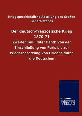 Kriegsgeschichtliche Abteilung Des Groß, Kriegsgeschichtliche Abteilung des Groß, Kriegsgeschichtliche Abteilung des Großen Generalstabes - deutsch-französische Krieg 1870-71, Häftad