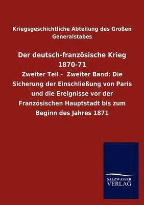 Kriegsgeschichtliche Abteilung Des Groß, Kriegsgeschichtliche Abteilung des Groß, Kriegsgeschichtliche Abteilung des Großen Generalstabes - Der deutsch-französische Krieg 1870-71, Häftad
