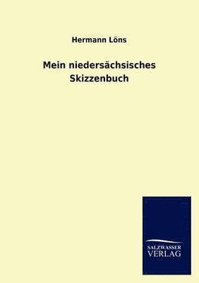 Hermann L Ns, Hermann L. Ns, Hermann Löns - Mein Nieders Chsisches Skizzenbuch, Häftad
