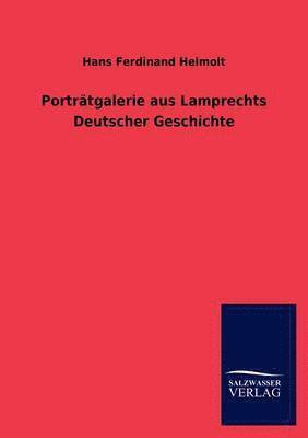 bokomslag Porträtgalerie aus Lamprechts Deutscher Geschichte