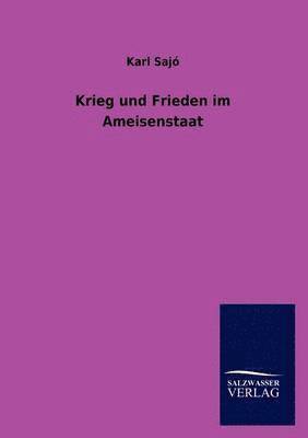 Krieg und Frieden im Ameisenstaat 1