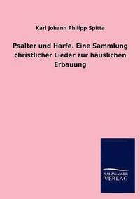 bokomslag Psalter Und Harfe. Eine Sammlung Christlicher Lieder Zur Hauslichen Erbauung