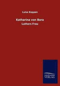 bokomslag Katharina Von Bora