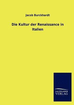 bokomslag Die Kultur Der Renaissance in Italien