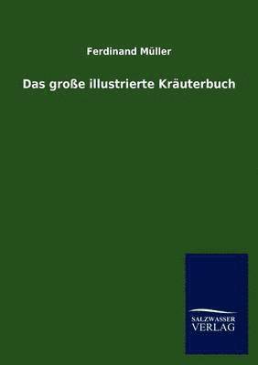 Ferdinand Müller - große illustrierte Kräuterbuch, Häftad