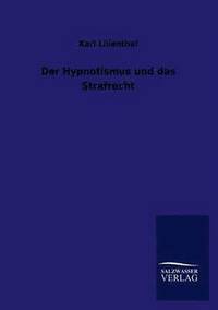 bokomslag Der Hypnotismus und das Strafrecht