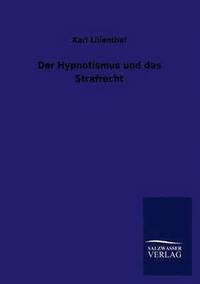 bokomslag Hypnotismus und das Strafrecht