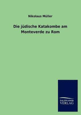 bokomslag Die Judische Katakombe Am Monteverde Zu ROM