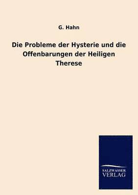 bokomslag Die Probleme der Hysterie und die Offenbarungen der Heiligen Therese