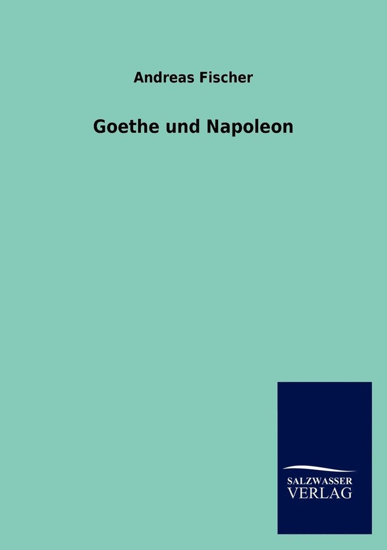 Goethe und Napoleon 1