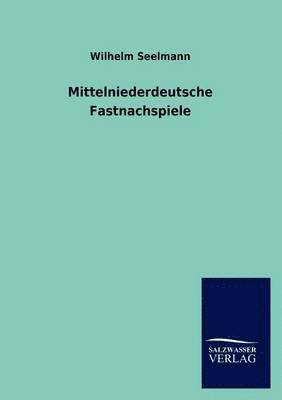 bokomslag Mittelniederdeutsche Fastnachspiele