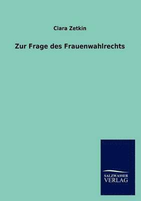 Clara Zetkin - Zur Frage des Frauenwahlrechts, Häftad