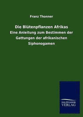 bokomslag Die Blutenpflanzen Afrikas