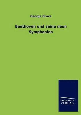 George Grove - Beethoven Und Seine Neun Symphonien, Häftad
