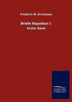 bokomslag Briefe Napoleon I.