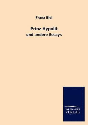 Franz Blei - Prinz Hypolit, Häftad
