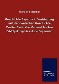 bokomslag Geschichte Bayerns in Verbindung mit der deutschen Geschichte
