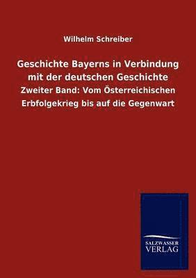 bokomslag Geschichte Bayerns in Verbindung mit der deutschen Geschichte