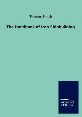 bokomslag The Handbook of Iron Shipbuilding