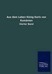 bokomslag Aus Dem Leben Konig Karls Von Rumanien