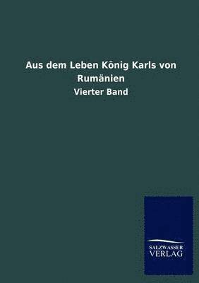 bokomslag Aus Dem Leben Konig Karls Von Rumanien