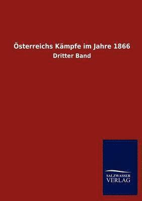 bokomslag Österreichs Kämpfe im Jahre 1866