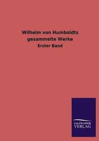 bokomslag Wilhelm Von Humboldts Gesammelte Werke
