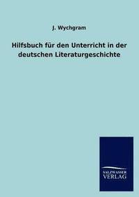 bokomslag Hilfsbuch Fur Den Unterricht in Der Deutschen Literaturgeschichte