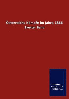 bokomslag Österreichs Kämpfe im Jahre 1866