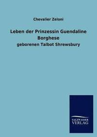 bokomslag Leben Der Prinzessin Guendaline Borghese