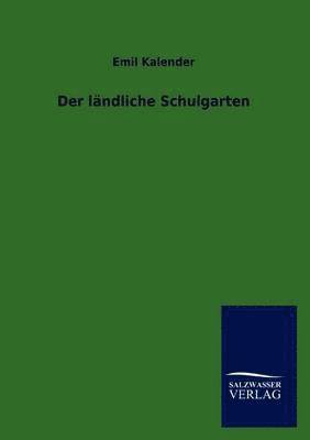 Der landliche Schulgarten 1