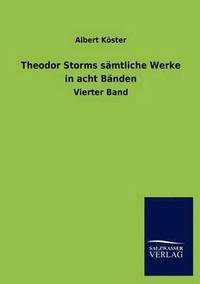 bokomslag Theodor Storms S Mtliche Werke in Acht B Nden
