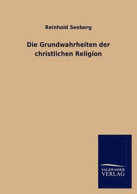 bokomslag Die Grundwahrheiten der christlichen Religion