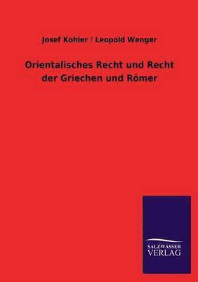 Orientalisches Recht Und Recht Der Griechen Und Romer 1