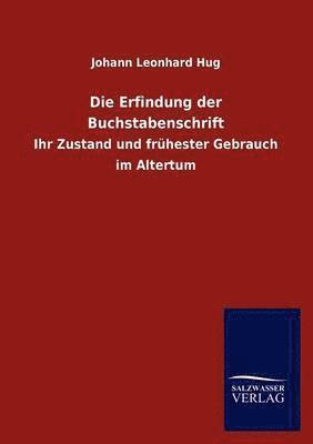 Johann Leonhard Hug - Erfindung der Buchstabenschrift, Häftad. Tillgänglighet: Lägg i varukorg