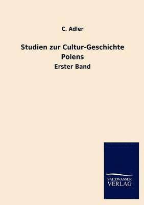 C Adler, C. Adler - Studien zur Cultur-Geschichte Polens, Häftad