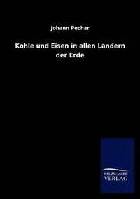 bokomslag Kohle und Eisen in allen Ländern der Erde