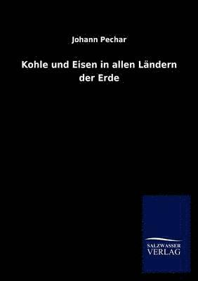 bokomslag Kohle und Eisen in allen Landern der Erde