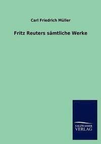 bokomslag Fritz Reuters S Mtliche Werke