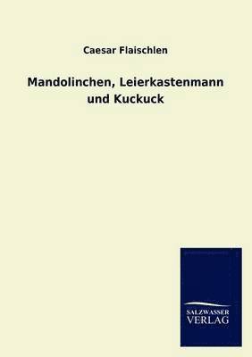 bokomslag Mandolinchen, Leierkastenmann Und Kuckuck