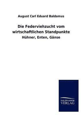 Die Federviehzucht vom wirtschaftlichen Standpunkte 1