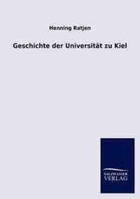 bokomslag Geschichte der Universität zu Kiel