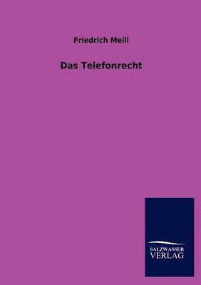 Friedrich Meili - Telefonrecht, Häftad